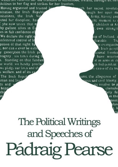 The Political Writings and Speeches of Pádraig Pearse